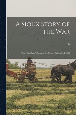 Sioux Story of the War (h�ftad)