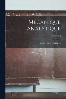 M�canique Analytique; Volume 2 (h�ftad)
