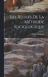 Les r�gles de la m�thode sociologique