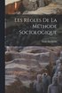 Les r�gles de la m�thode sociologique