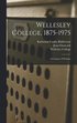 Wellesley College, 1875-1975