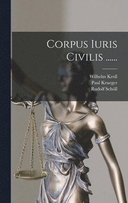 Corpus Iuris Civilis ...... (inbunden)