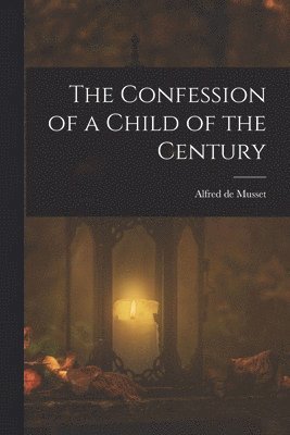 Confession of a Child of the Century (hftad)