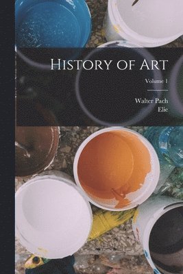 History of Art; Volume 1 (inbunden)