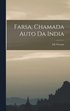 Farsa, Chamada Auto Da India
