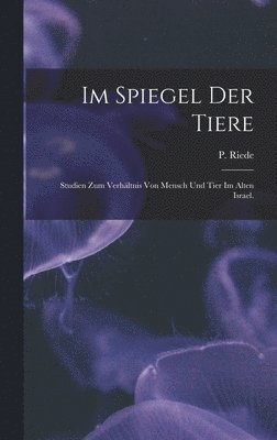 Im Spiegel der Tiere (häftad)