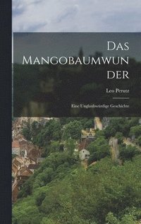 Das Mangobaumwunder (inbunden)