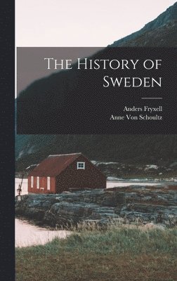 History of Sweden (inbunden)