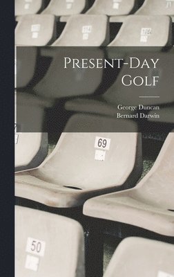 Present-Day Golf (inbunden)