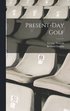 Present-Day Golf
