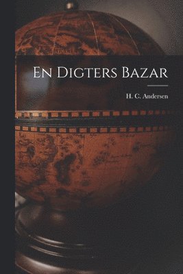 En Digters Bazar (häftad)
