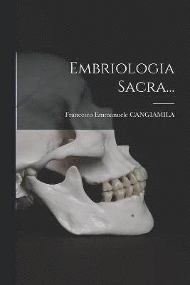 Embriologia Sacra... (hftad)