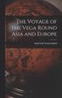 Voyage of the Vega Round Asia and Europe