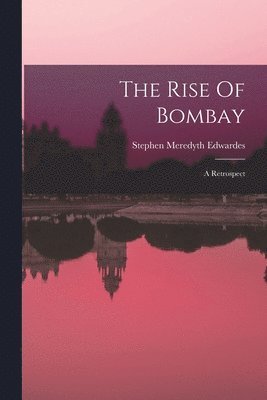 Rise Of Bombay (häftad)