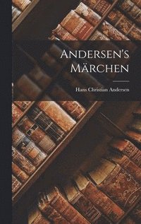 Andersen's Marchen (inbunden)