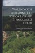 W�rend Och Wirdarne, Ett F�rs�k I Svensk Ethnologi. 2 Deler