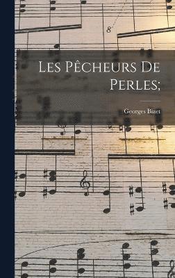 Les pcheurs de perles; (hftad)