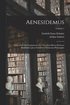 Aenesidemus; oder, �ber die Fundamente der von dem Herrn Professor Reinhold in Jena gelieferten Elementar-Philosophie; Volume 1