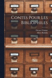 Contes Pour Les Bibliophiles (hftad)