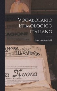 Vocabolario Etimologico Italiano (inbunden)