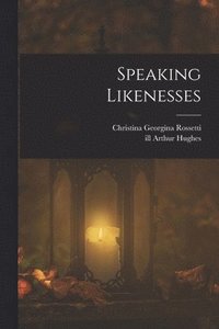 Speaking Likenesses (häftad)