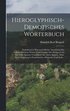Hieroglyphisch-Demotisches W�rterbuch