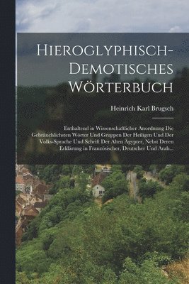 Hieroglyphisch-Demotisches W�rterbuch (h�ftad)