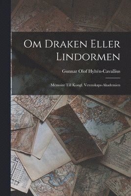 Om Draken Eller Lindormen (inbunden)