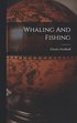 Whaling And Fishing