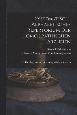 Systematisch-Alphabetisches Repertorium Der Homopathischen Arzneien (hftad)