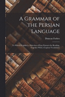Grammar of the Persian Language (h�ftad)