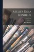 Atelier Rosa Bonheur; Volume 01