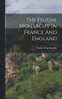 Feudal Monarchy In France And England