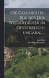 Geschichts-b�cher Der Wiedert�ufer In Oesterreich-ungarn......