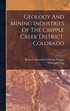 Geology And Mining Industries Of The Cripple Creek District, Colorado