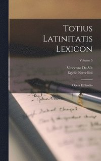 Totius Latinitatis Lexicon (inbunden)