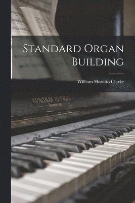 Standard Organ Building (inbunden)