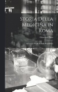 Storia Della Medicina in Roma (inbunden)