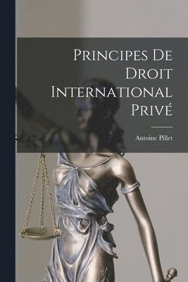 Principes De Droit International Priv� (h�ftad)