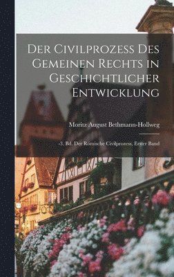 Civilprozess Des Gemeinen Rechts in Geschichtlicher Entwicklung (hftad)