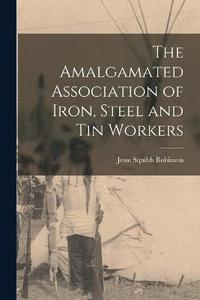 The Amalgamated Association of Iron, Steel and Tin Workers (hftad)
