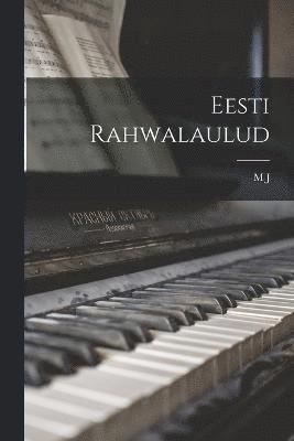 Eesti rahwalaulud (inbunden)