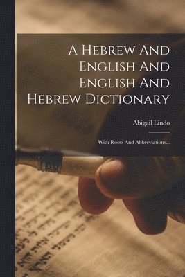Hebrew And English And English And Hebrew Dictionary (hftad)