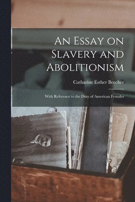 Essay on Slavery and Abolitionism (hftad)