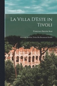 La Villa D'Este in Tivoli (häftad)
