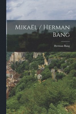 Mikal / Herman Bang (inbunden)