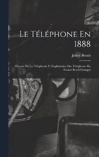Le Telephone En 1888 (inbunden)