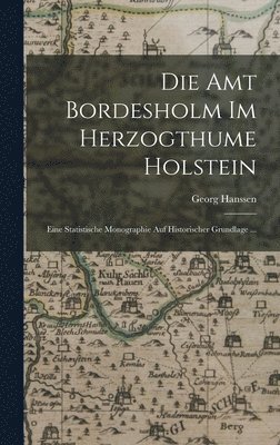 Amt Bordesholm Im Herzogthume Holstein (häftad)