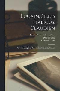 Lucain, Silius Italicus, Claudien (häftad)