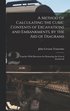 Method of Calculating the Cubic Contents of Excavations and Embankments, by the Aid of Diagrams